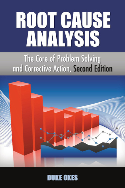 root cause analysis the core of problem solving and corrective action
