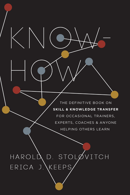 Telling Ain't Training by Harold D. Stolovitch; Erica J. Keeps