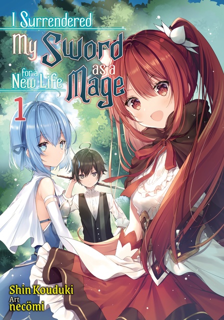 Shin Kouduki - I Surrendered My Sword for a New Life as a Mage: Volume 1