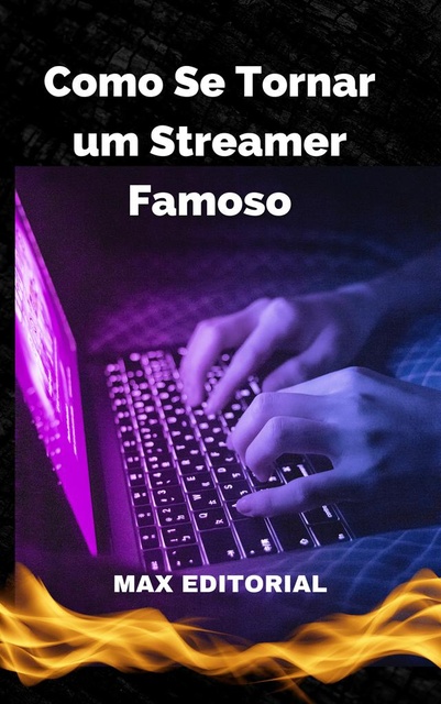 O que é um streamer e como se tornar um?