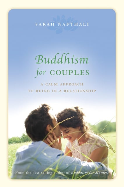 Buddhism for Couples: A Calm Approach to Being in a Relationship - E-book -  Sarah Napthali - Storytel