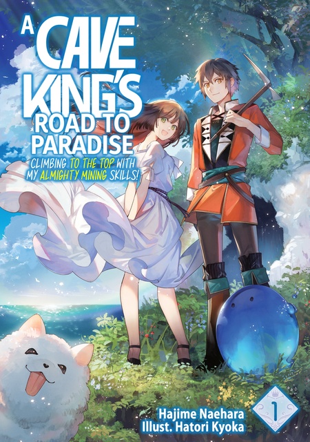 A Cave King's Road to Paradise: Climbing to the Top with My Almighty Mining  Skills! Volume 1 - Ebook - Hajime Naehara - Storytel