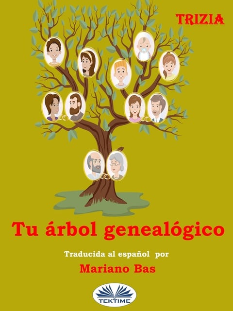 Tu Árbol Genealógico: Descubre La Historia De Tu Familia - E-book - Trizia  - Storytel