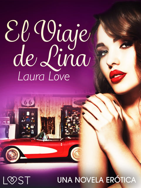 El Viaje de Lina - una novela erótica - E-book - Laura Love - Storytel