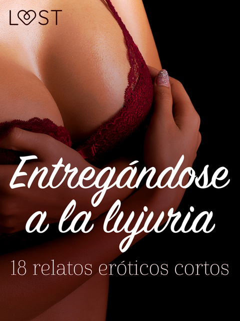 RELATOS CORTOS EROTICOS: Deseo - relatos sexuales eróticos de 18 -  Antología de libros eróticos 2 (Spanish Edition)